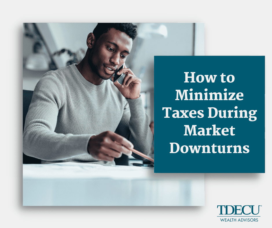 How to Minimize Taxes During Market Downturns