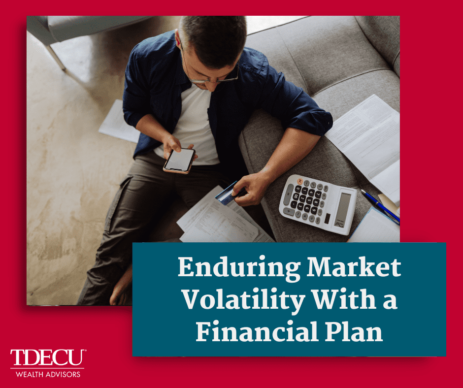 Enduring Market Volatility With a Financial Plan
