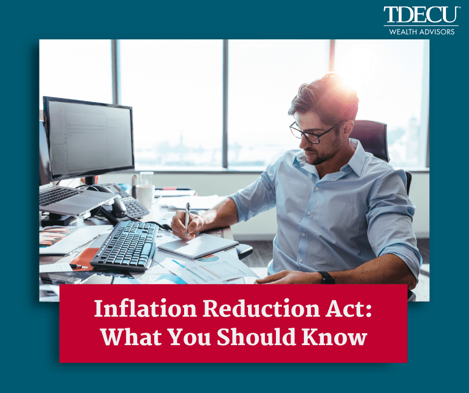 Inflation Reduction Act: What You Should Know