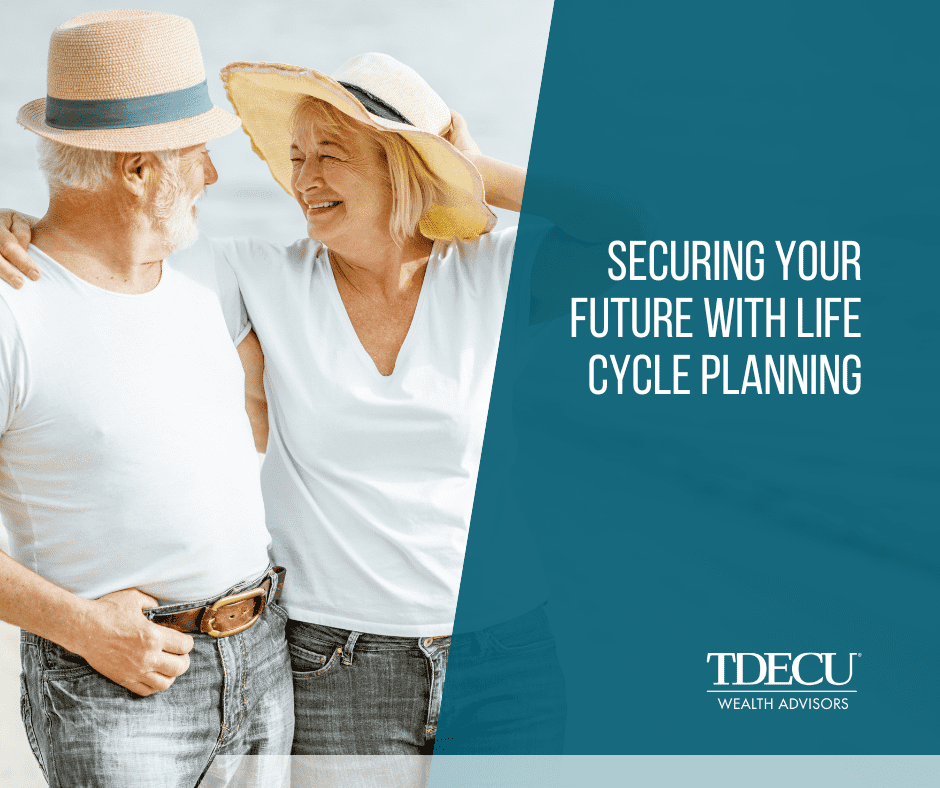 Securing Your Future with Life Cycle Planning