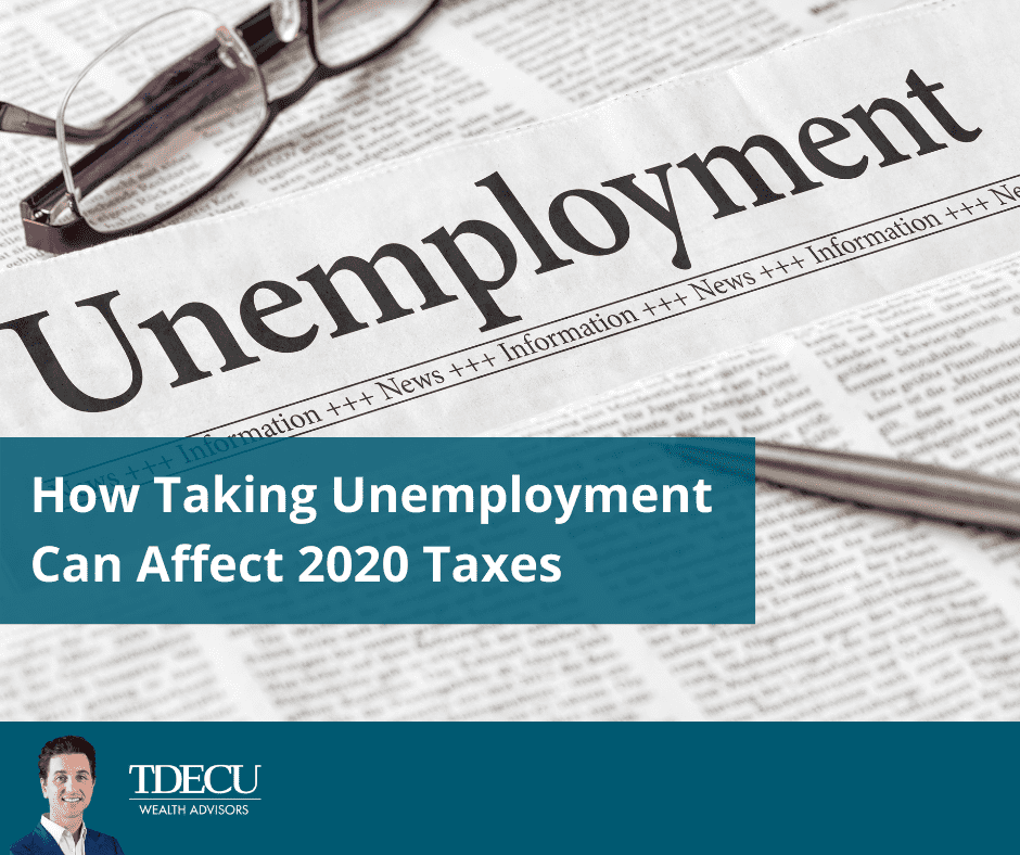 How Taking Unemployment Can Affect 2020 Taxes 