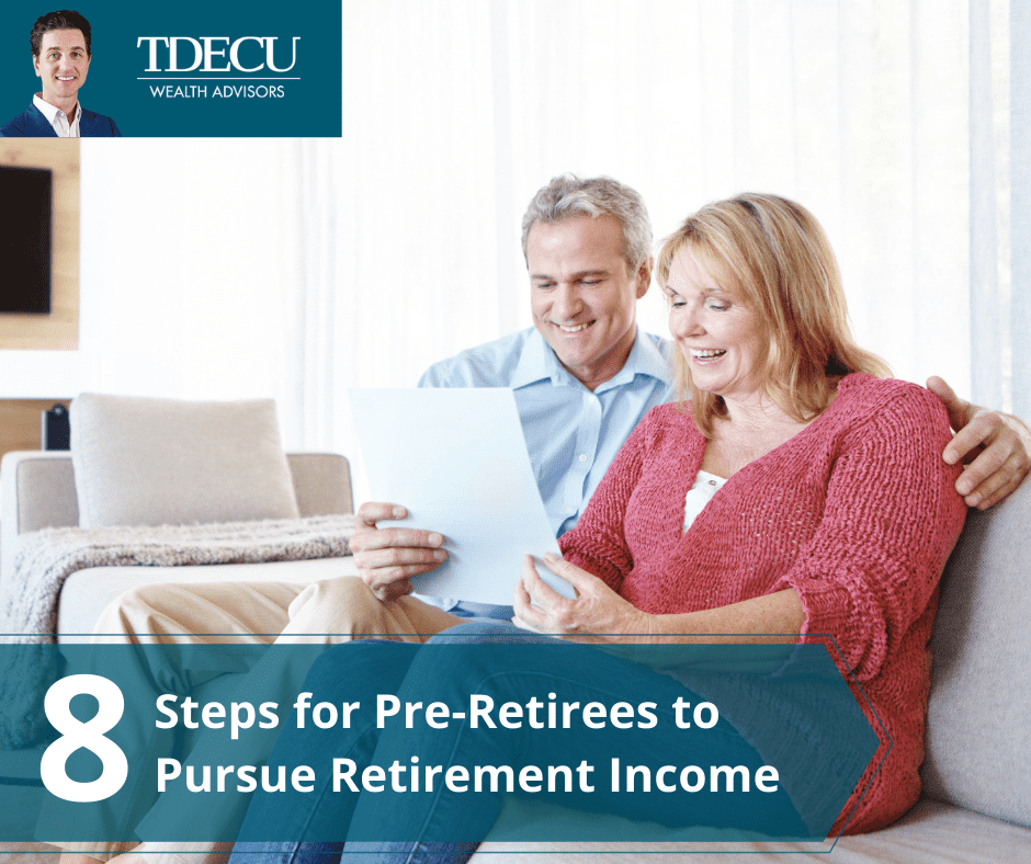 8 Steps for Pre-Retirees to Secure Retirement Income