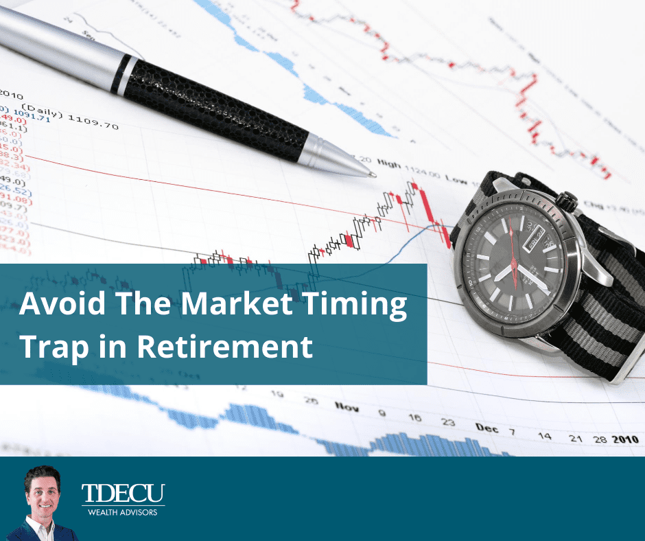 Avoid The Market Timing Trap in Retirement